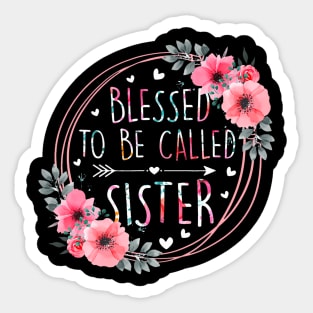 Blessed To Be Called Sister Mothers Day Flower Floral Sticker